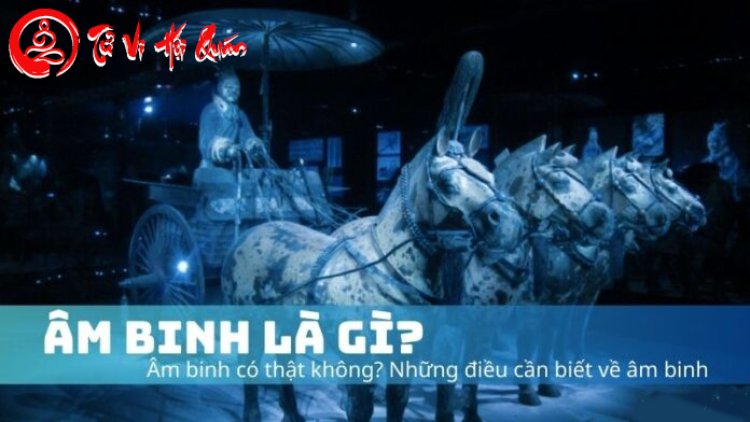 Âm binh là gì, hiểu đúng về âm binh